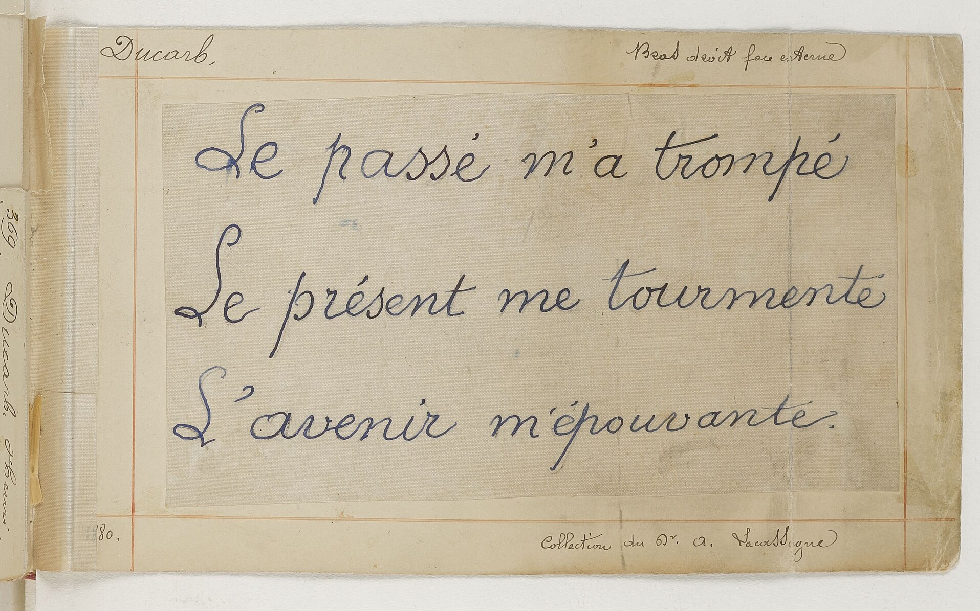 tatouage le passe ma trompe lacassagne Tatouage « Le passé m'a trompé, le présent me tourmente, l'avenir m'épouvante » relevé par Alexandre Lacassagne